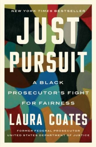 Just Pursuit: A Black Prosecutors Fight for Fairness – Paperback – VERY GOOD