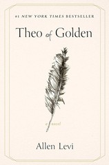 Theo of Golden A Novel by Allen Levi Hardcover New