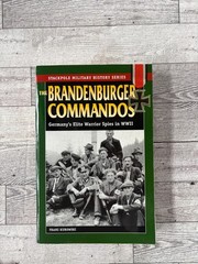 Brandenburger Commandos Germany’s Elite Warrior Spies in WWII