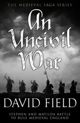 An Uncivil War: Stephen and Matilda battle to rule Medieval England (The Med…