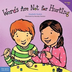 Words Are Not for Hurting; Ages 4-7- paperback, 9781575421568, Elizabeth Verdick
