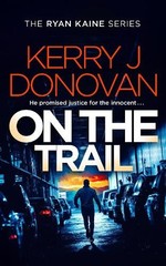 On the Trail: Book 14 in the Ryan K… by Donovan, Kerry J. Paperback / softback