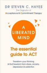 Steven C. Hayes / A Liberated Mind / 9781785041181