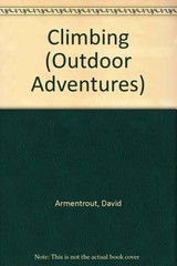 Climbing (Outdoor Adventures) – Armentrout, David – library – Good
