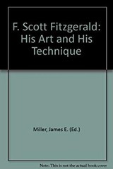 F. Scott Fitzgerald : His Art and His Technique Paperback James E