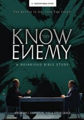 Know Thy Enemy: A Nefarious Bible Study – Deace, Steve|Johnston PhD, Jeremia…