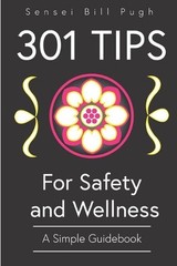 301 tips of safety & wellness by Sensei Bill Pugh (English) Paperback Book
