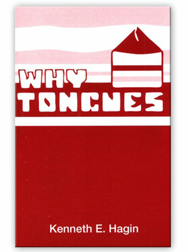 Why Tongues? – A Minibook by Kenneth E Hagin, Sr.