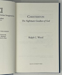 Chesterton: The Nightmare Goodness of God by Ralph Wood – 2011 HC/DJ Baylor Univ