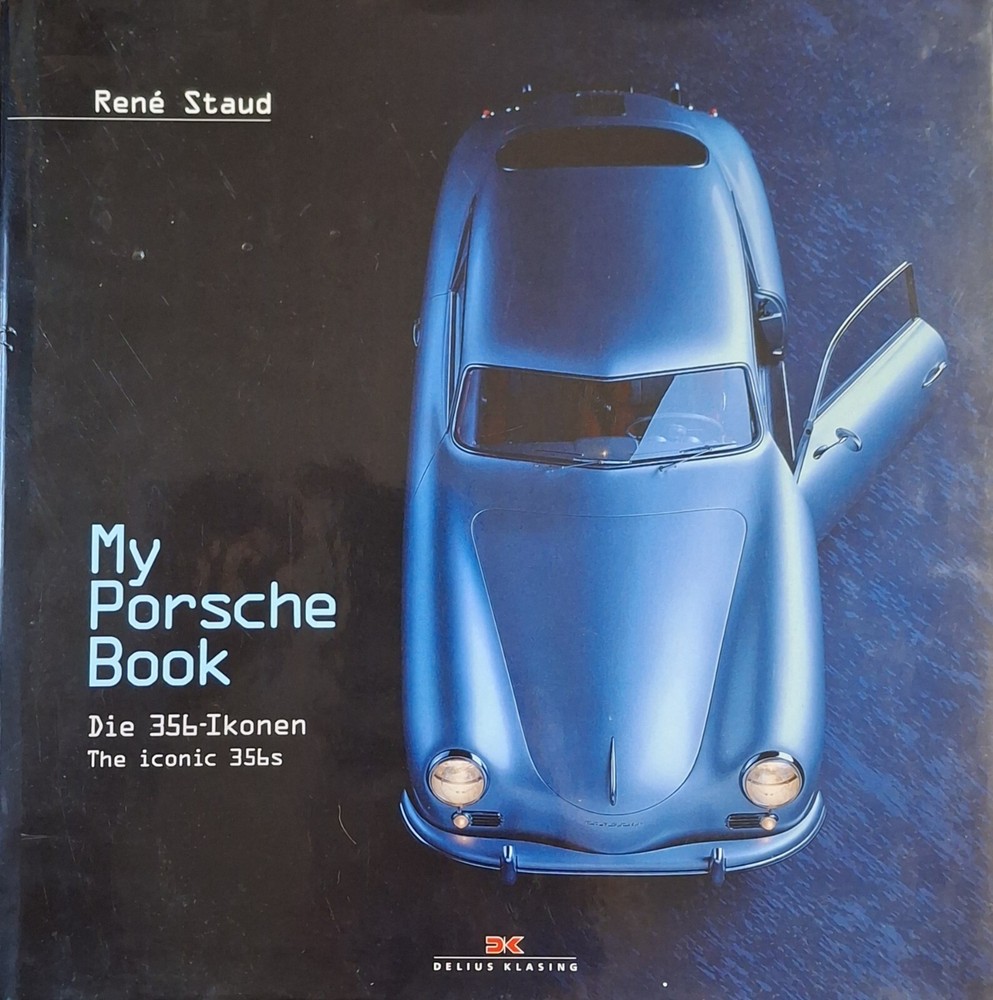 My Porsche Book : Die 356-Ikonen by René Staud (2015, Hardcover)