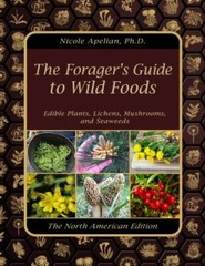 The Forager’s Guide to Wild Foods by Nicole Apelian, Good Book