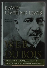 W.E.B. Du Bois: The Fight for Equality and the American Century 1919-1963