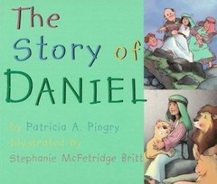 The Story of Daniel Board Books Patricia A. Pingry