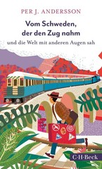 Vom Schweden, der den Zug nahm Per J. Andersson