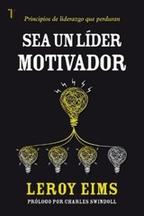 Leroy Eims Sea Un Líder Motivador (Paperback)