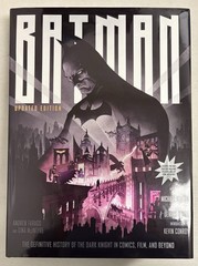 Batman The Definitive History of the Dark Knight in Comics, Film, & Beyond