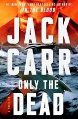 Only the Dead: A Thriller (6) (Terminal List) – Hardcover – VERY GOOD
