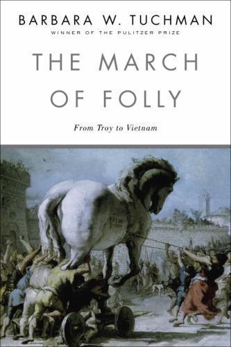 The March of Folly: From Troy to Vi- 9780345308238, paperback, Barbara W Tuchman